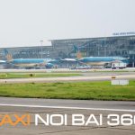 Sân bay Nội Bài và các cách di chuyển đến Sân bay Nội Bài từ Hà Nội